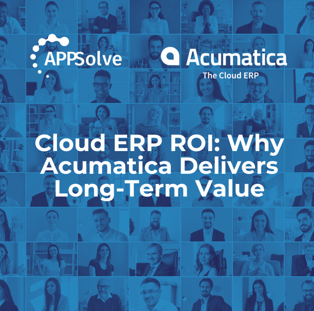 Cloud ERP ROI: Why Acumatica Delivers Long-Term Value